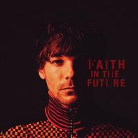 Faith in the future / Louis Tomlinson | Tomlinson, Louis - musicien et chanteur anglais. Interprète