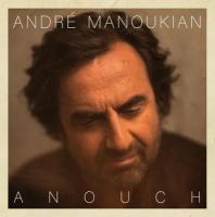 Anouch / André Manoukian | Manoukian, André - auteur, compositeur et pianiste français. Interprète