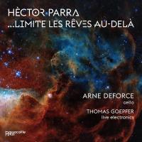 Limite les rêves au-delà | Hector Parra (1976-....). Compositeur