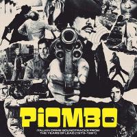 Piombo : Italian crime soundtracks from the years of lead : 1973-1981 | Bruno Nicolaï. Compositeur. Interprète