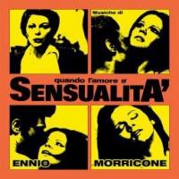 Quando l'amore è sensualita' : bande originale du film de Vittorio de Sisti / Ennio Morricone, comp. | Morricone, Ennio (1928-....). Compositeur