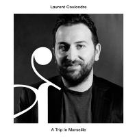 A trip in Marseille / Laurent Coulondre (piano) | Coulondre, Laurent