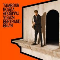 Tambour vision / Bertrand Belin | Belin, Bertrand (1970-....)