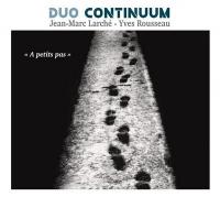 A petits pas / Duo Continuum, ens. instr. | Larché, Jean-Marc (1961-) - saxophoniste. Interprète
