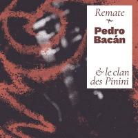 Remate / Pedro Bacan | Bacan, Pedro. Interprète