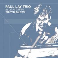 Blue in green : tribute to Bill Evans / Paul Lay Trio, ens. instr. | 