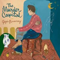 Gigi's recovery / Murder Capital (The) | Murder Capital (The). Musicien. Ens. voc. & instr.