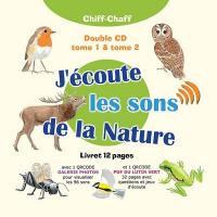 J'écoute les sons de la nature : tome 1 & tome 2 : tome 1 & tome 2 | Deroussen, Fernand. Collecte. Enr.