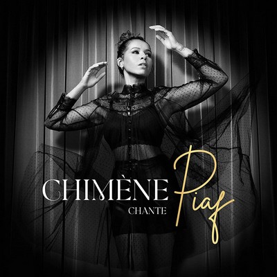Chimène chante Piaf Chimène Badi, Dany Brillant, chant Edith Piaf, aut. adapté