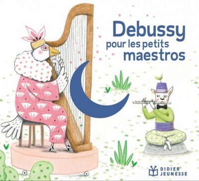 Debussy pour les petits maestros Claude Debussy, comp. Arthur Ancelle, Ludmila Berlinskaya, Thierry de Brunhoff, p. Jean Martinon, dir. Orchestre Lamoureux, Ensemble Agora, ens. instr.