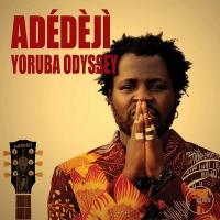 Yoruba odyssey / Adédèji, guit., chant | Adédèji. Interprète