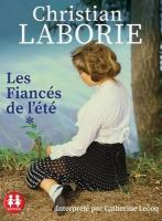 Les fiancés de l'été : roman. 1 | Christian Laborie (1948-....). Auteur