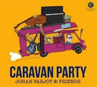 Caravan party / Johan Farjot, p. & dir. | Farjot, Johan