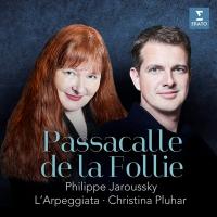 Passacalle de la Follie / Philippe Jaroussky | Jaroussky, Philippe