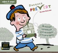 Jacques Prévert : 12 chansons merveilleuses pour les enfants et toute la famille / Jacques Prévert, aut. adapté | Prévert, Jacques (1900-1977). Auteur