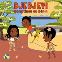 Djedjevi : comptines du Bénin / Dona My, chant | My, Dona. Interprète