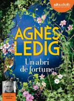 Un abri de fortune | Agnès Ledig (1972-....). Auteur