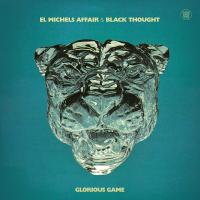 Glorious game / El Michels Affair & Black Thought | Black Thought