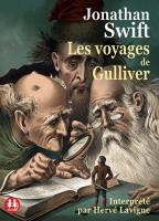 Les voyages de Gulliver | Jonathan Swift (1667-1745). Auteur