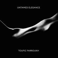 Untamed elegance | Toufic Farroukh. Musicien