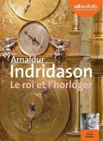 Le roi et l'horloger |  Arnaldur Indriðason (1961-....). Auteur
