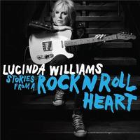 Stories from a rock n'roll heart | Williams, Lucinda. Compositeur