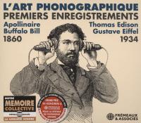 L'art phonographique : premiers enregistrements 1860-1934 / Jean-Baptiste Mersiol, compilateur | Mersiol, Jean-Baptiste - musicologue. Compilateur