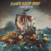 Bruit des potes (Le) / Elmer Food Beat | 