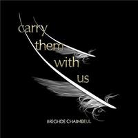 Carry them with us / Brighde Chaimbeul, cornemuse | 