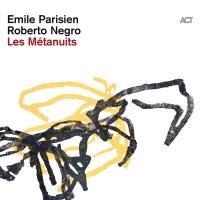 Métanuits (Les) / Emile Parisien, saxo s saxo t | Parisien, Emile (1982-) - saxophoniste. Interprète