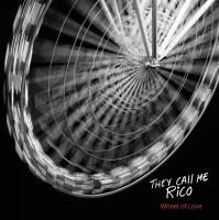 Wheel of love / They Call Me Rico, chant, guit. et divers instr. | They Call Me Rico. Interprète