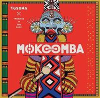 Tusona : tracings in the sands | Mokoomba. Musicien