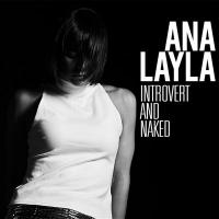 Introvert and naked / Ana Layla, chant | Layla, Ana. Interprète