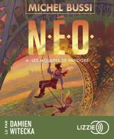 N.E.O tome 4 : les moulins de Pandore | Michel Bussi (1965-....). Auteur