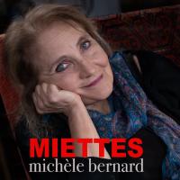 Miettes / Michèle Bernard | Bernard, Michèle