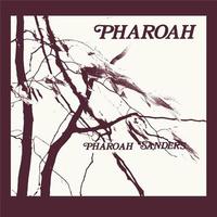 Pharoah / Pharoah Sanders | Sanders, Pharoah