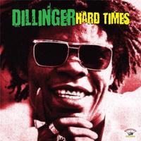 Hard times / Dillinger | Dillinger (1953-....). Chanteur. Chant