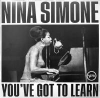 You've got to learn | Simone, Nina (1933-2003). Musique. P. & chant