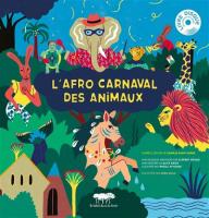 L'afro carnaval des animaux | Blick Bassi. Auteur