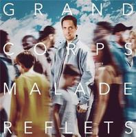 Reflets / Grand Corps Malade, comp. & chant | 