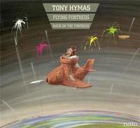 Flying Fortress : back on the fortress | Tony Hymas (1943-....). Musicien