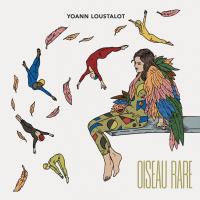 Oiseau rare | Loustalot, Yoann (1974-....). Musicien