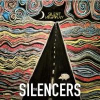 Silent highway / The Silencers | Silencers (The). Interprète