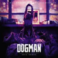 Dogman - Eric Sierra : bande originale du film de Luc Besson | Serra, Eric (1959-....). Compositeur