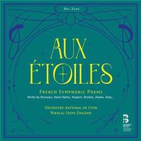 Aux étoiles : french symphonic poems / Orchestre National de Lyon | Bonis, Mel