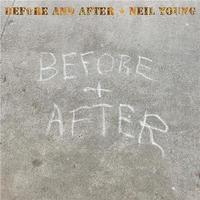 Before + after / Neil Young | Young, Neil (1945-) - compositeur, chanteur et guitariste canadien de folk rock