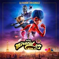 Miraculous : bande originale du film d'animation | Zag, Jérémy (1985-....). Compositeur. Metteur en scène ou réalisateur