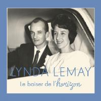 Baiser de l'horizon (Le) | Lemay, Lynda. Chanteur