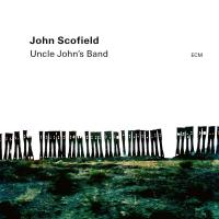Uncle John's Band / John Scofield, guit. | Scofield, John (1951-) - guitariste. Interprète