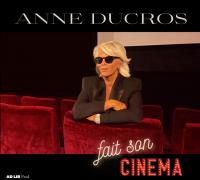 Anne Ducros fait son cinéma / Anne Ducros | Ducros, Anne (1959-....). Chanteur. Chant